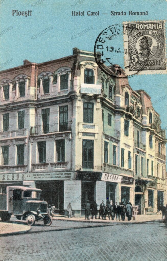 Hotel Carol, Strada Romană – Ploești,  circulată 1924